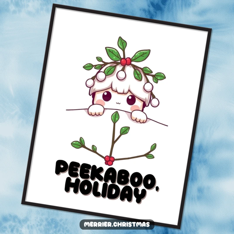 Funny Mistletoe poster, a cute character playfully peeking from above, bringing a whimsical holiday atmosphere to your walls.