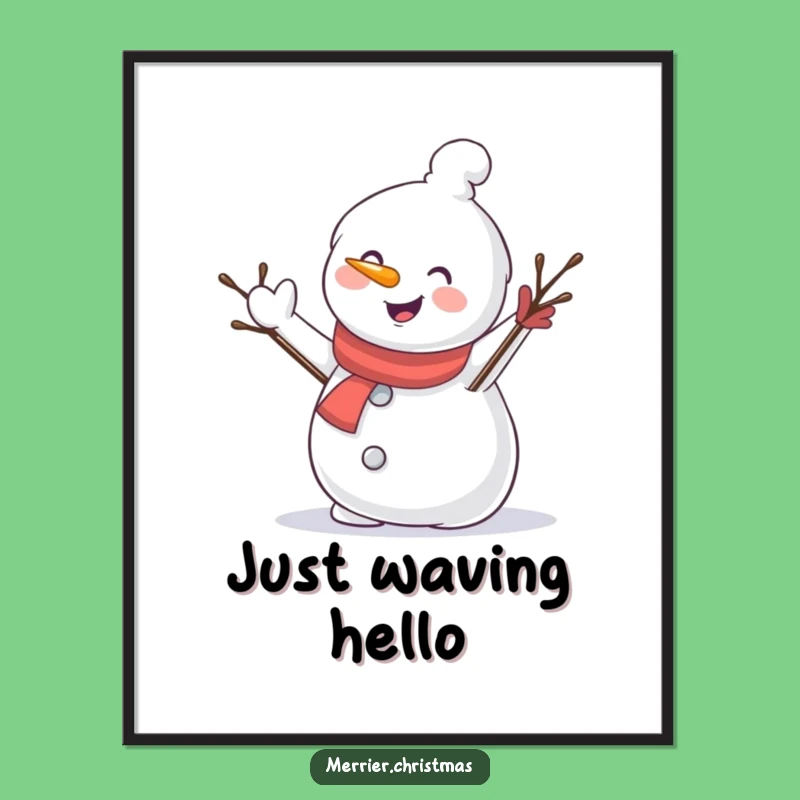 Funny Snowman Waving Poster: Festive Wall Art and Charming Winter Gift