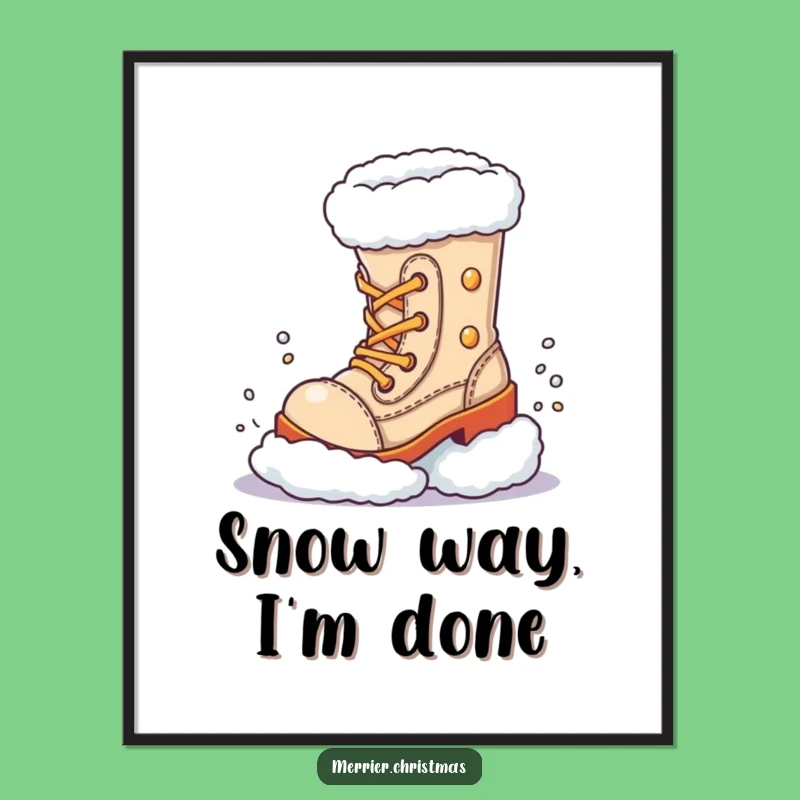 Funny Festive Boot Snow Kick Poster - Hilarious Winter Wall Art!