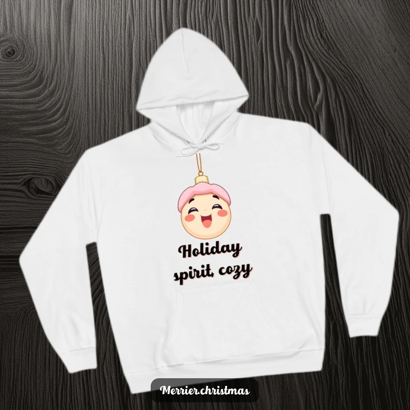 Funny hoodie with an excited Christmas ornament character with a wide smile, offering warm holiday cheer and humorous comfort.