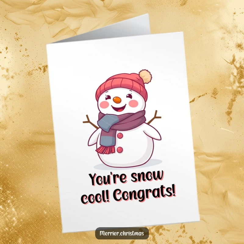 Funny Free Printable Congratulations Card: A cute snowman in a scarf beams, celebrating success festively. Joyful downloadable gift.