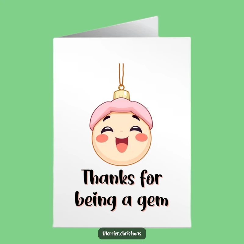 Free Printable Thank You Card: Excited Ornament Character, Funny Downloadable Gift for Holiday Thanks